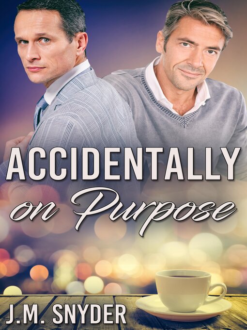 Title details for Accidentally On Purpose by J.M. Snyder - Available